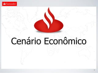 Cenário Econômico

                    3
 
