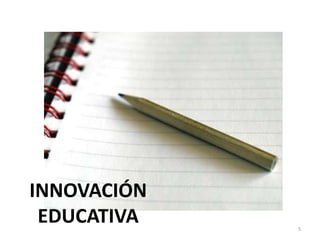 INNOVACIÓNEDUCATIVA5
