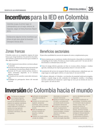 35REVISTA DE LAS OPORTUNIDADES
www.procolombia.co
Incentivospara la IED en Colombia
Inversiónde Colombia hacia el mundo
Zo...