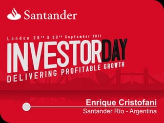 Enrique Cristofani
Santander Río - Argentina
 