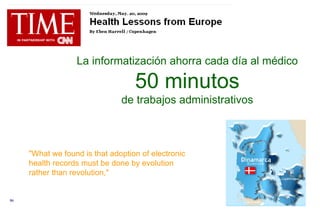 La informatización ahorra cada día al médico  50 minutos de trabajos administrativos &quot;What we found is that adoption ...