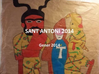 SANT ANTONI 2014
Gener 2014

 