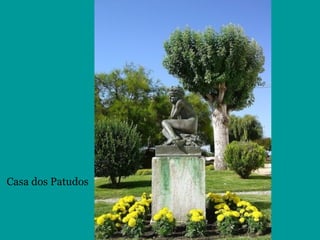 Casa dos Patudos
 