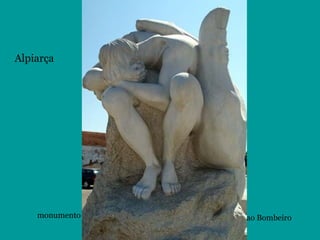 Alpiarça
monumento ao Bombeiro
 