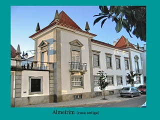 Almeirim (casa antiga)
 