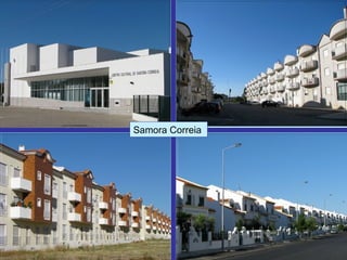 Samora Correia
 