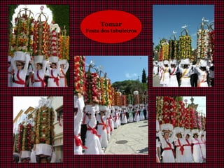 Tomar
Festa dos tabuleiros
 