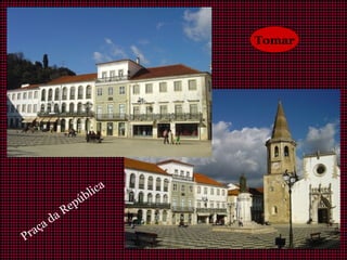 Tomar
Praça da República
 