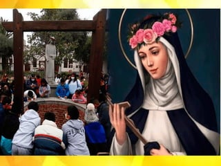 Lima Vi Santa Rosa de Lima, Virgem, penitente, dominicana terciária.pptx