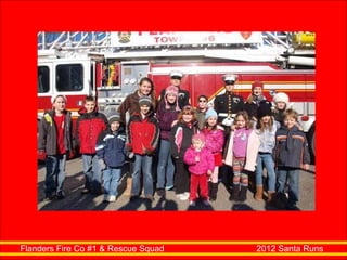 Flanders Fire Co #1 & Rescue Squad  2012 Santa Runs 