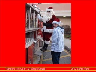 Flanders Fire Co #1 & Rescue Squad  2012 Santa Runs 