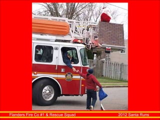 Flanders Fire Co #1 & Rescue Squad  2012 Santa Runs 