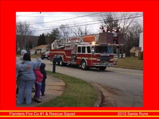 Flanders Fire Co #1 & Rescue Squad  2012 Santa Runs 
