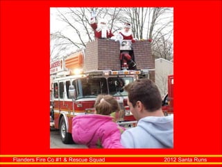 Flanders Fire Co #1 & Rescue Squad  2012 Santa Runs 