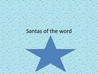 Santas of the word
 