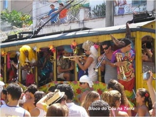 Bloco do Céu na Terra 