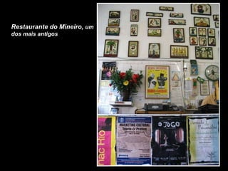 Restaurante do Mineiro,  um dos mais antigos 