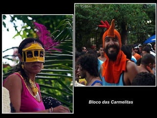 Bloco das Carmelitas 