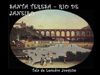Santa Teresa - Rio de Janeiro 