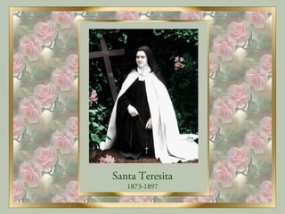 Santa Teresita
1873-1897
 
