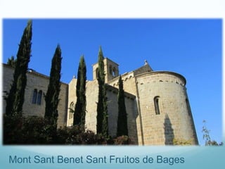 Mont Sant Benet Sant Fruitos de Bages
 