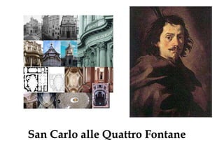 San Carlo alle Quattro Fontane

 