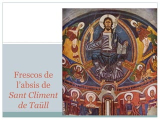 Frescos de
l’absis de
Sant Climent
de Taüll

 
