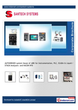 AUTHORISED system house of ABB for Instrumentation, PLC, SCADA & Liquid /
STACK Analysers and VACON VFD
 