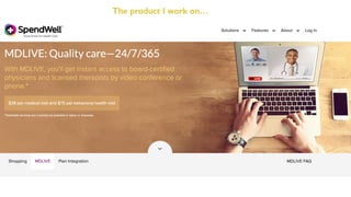 The product I work on…
 