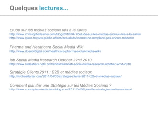 Quelques  lectures... Etude sur les médias sociaux liés à la Santé http://www.christophedasilva.com/blog/2010/04/12/etude-...