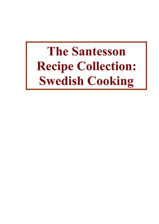 The Santesson
Recipe Collection:
Swedish Cooking
 