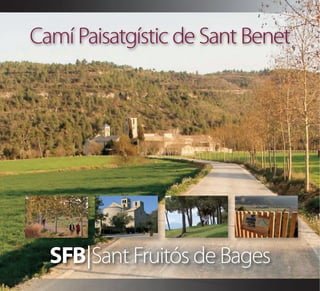 Camí Paisatgístic de Sant Benet




  SFB|Sant Fruitós de Bages
 