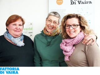 Paola Santi Az. biodinamica Di Vaira: la filiera aggregata e l’integrazione col consumatore