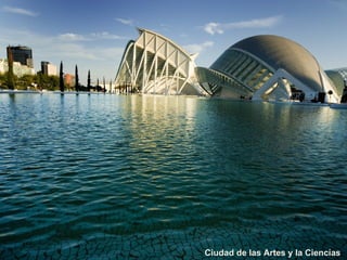 Ciudad de las Artes y la Ciencias  