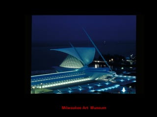 Milwaukee Art  Museum 