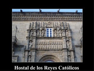 Hostal de los Reyes Católicos 