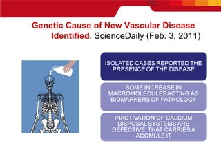 Genetic Cause of New Vascular Disease  Identified .  ScienceDaily (Feb. 3, 2011)   