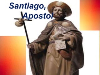 Santiago,
Apostol
 