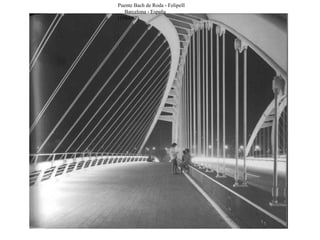 Puente Bach de Roda - FelipeII  Barcelona - España (1984/87) 