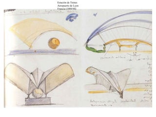 Estación de Trenes  Aeropuerto de Lyon  Francia (1989/94) 