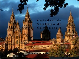 Catedral de Santiago de Compostela 
