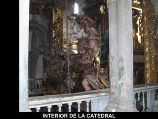 INTERIOR DE LA CATEDRAL 