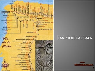 CAMINO DE LA PLATA 