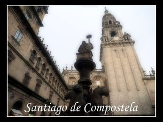 Santiago de Compostela

 