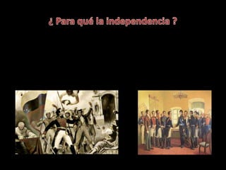 • La independencia fue importante para dejar de depender política y
económicamente de España. Porque eso no solo significa...