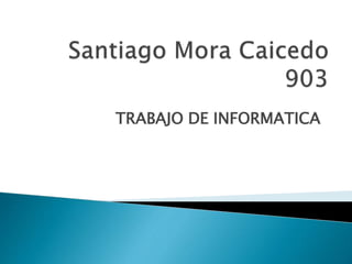 TRABAJO DE INFORMATICA
 