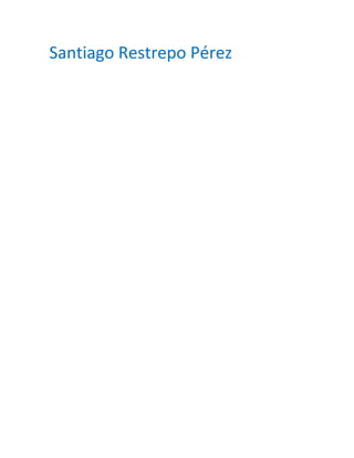 Santiago Restrepo Pérez
 