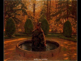 Jardín con surtidor
 