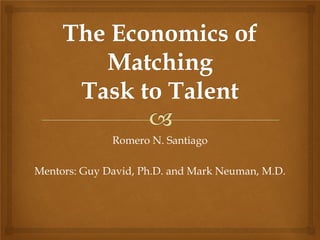 Romero N. Santiago

Mentors: Guy David, Ph.D. and Mark Neuman, M.D.
 