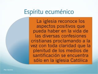 Espíritu ecuménico
Pilar Sánchez
 